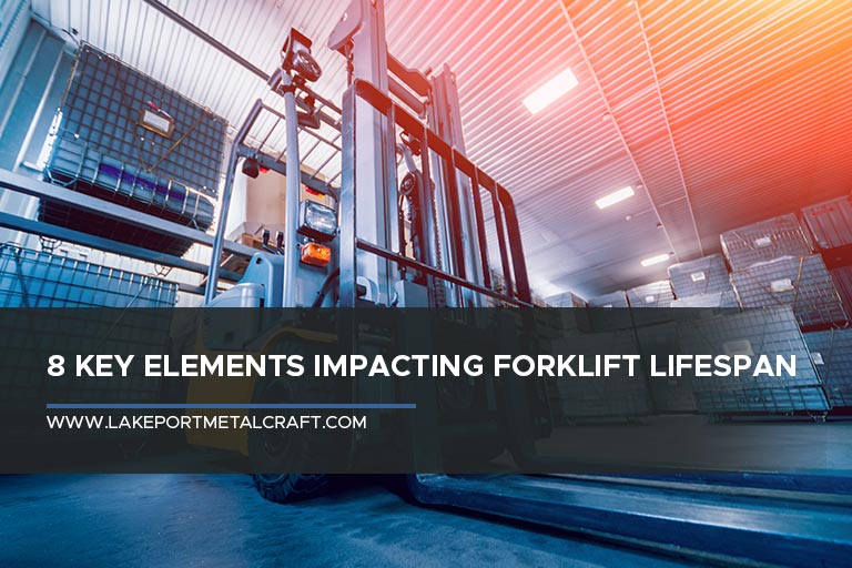 8 Key Elements Impacting Forklift Lifespan