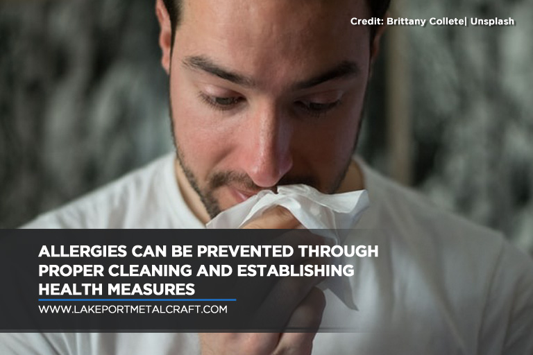 Allergies can be prevented through proper cleaning and establishing health measures