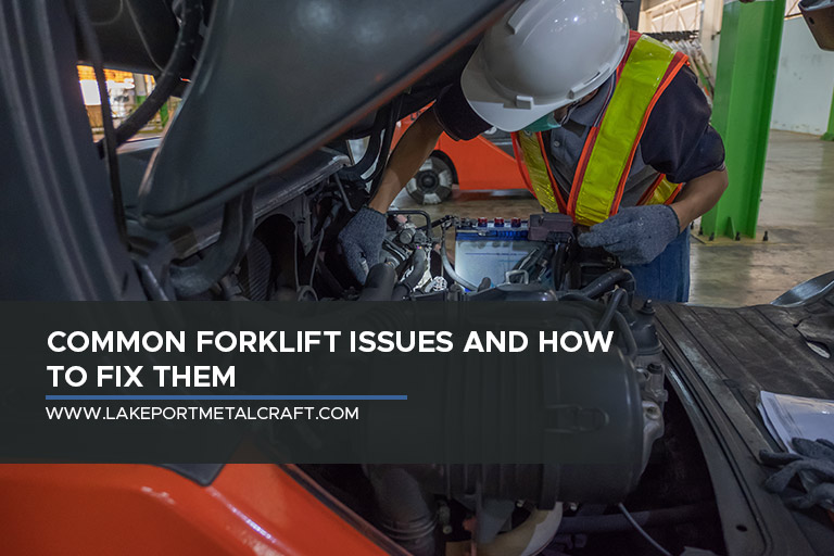 Common Forklift Issues and How to Fix Them