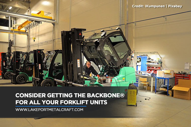 Consider getting The Backbone® for all your forklift units