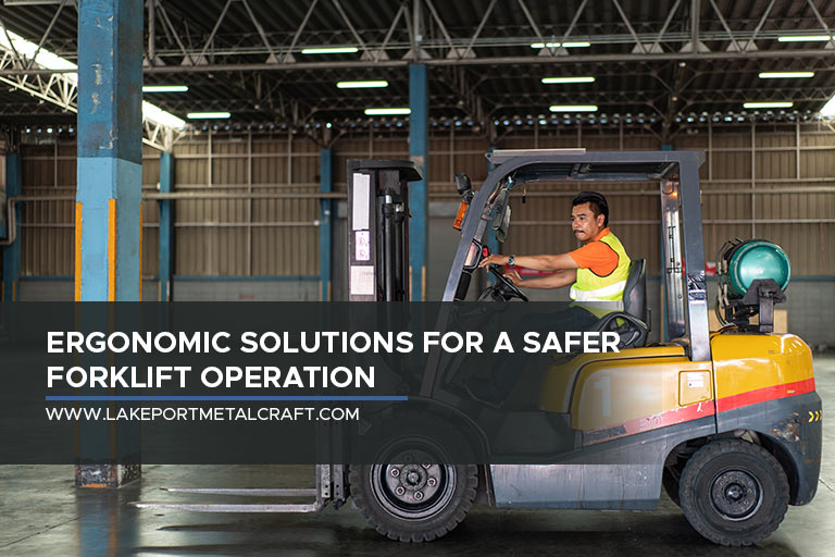Ergonomic Solutions for a Safer Forklift Operation