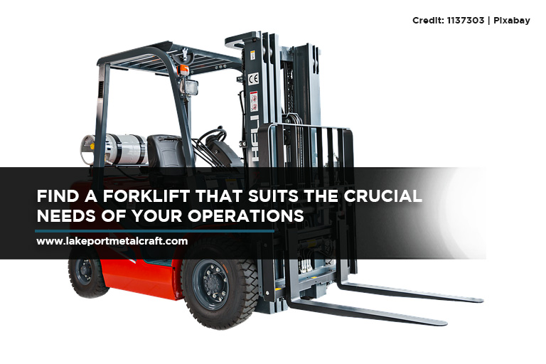 Find a forklift that suits the crucial needs of your operations