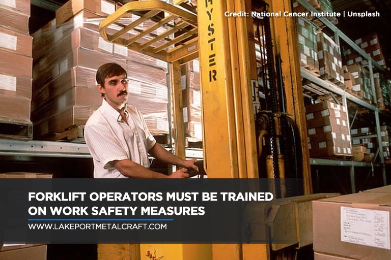  Forklift operators must be trained on work safety measures