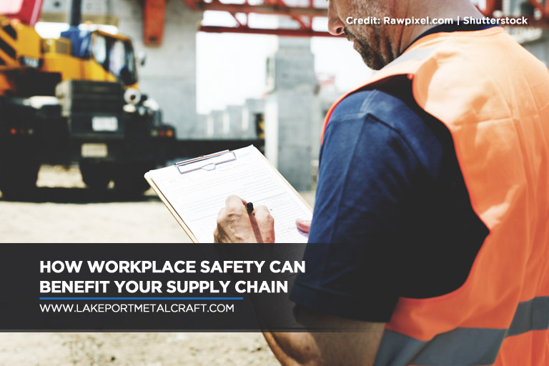 How Workplace Safety Can Benefit Your Supply Chain