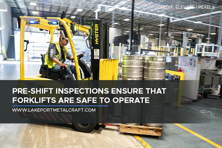Pre-shift inspections ensure that forklifts are safe to operate