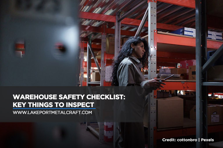 Warehouse Safety Checklist: Key Things to Inspect