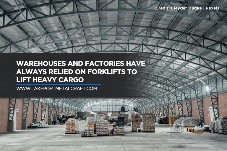 Warehouses and factories have always relied on forklifts to lift heavy cargo